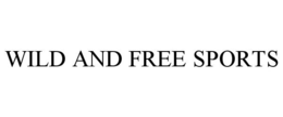 WILD AND FREE SPORTS trademark