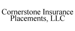 CORNERSTONE INSURANCE PLACEMENTS, LLC trademark
