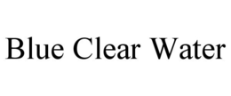 BLUE CLEAR WATER trademark