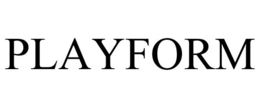 PLAYFORM trademark