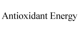 ANTIOXIDANT ENERGY trademark