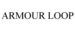 ARMOUR LOOP trademark