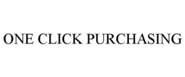 ONE CLICK PURCHASING trademark