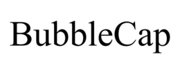 BUBBLECAP trademark