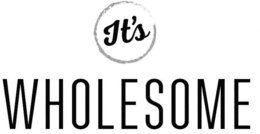 IT'S WHOLESOME trademark