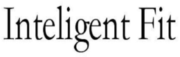 INTELIGENT FIT trademark