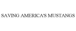 SAVING AMERICA'S MUSTANGS trademark