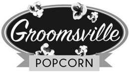 GROOMSVILLE POPCORN trademark