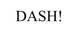 DASH! trademark
