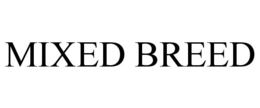 MIXED BREED trademark