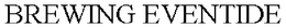 BREWING EVENTIDE trademark