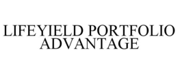 LIFEYIELD PORTFOLIO ADVANTAGE trademark
