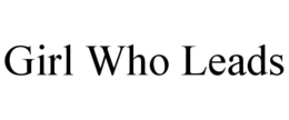 GIRL WHO LEADS trademark