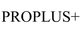 PROPLUS+ trademark