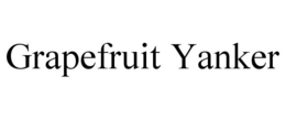GRAPEFRUIT YANKER trademark