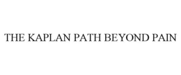 THE KAPLAN PATH BEYOND PAIN trademark