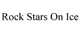 ROCK STARS ON ICE trademark