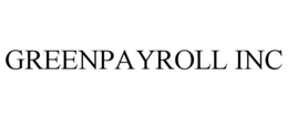 GREENPAYROLL INC trademark