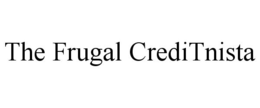 THE FRUGAL CREDITNISTA trademark