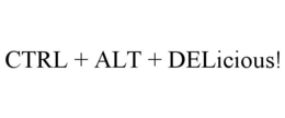 CTRL + ALT + DELICIOUS! trademark