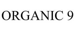 ORGANIC 9 trademark