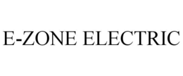 E-ZONE ELECTRIC trademark