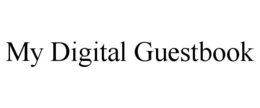 MY DIGITAL GUESTBOOK trademark