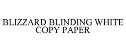 BLIZZARD BLINDING WHITE COPY PAPER trademark