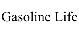 GASOLINE LIFE trademark