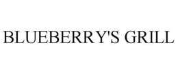 BLUEBERRY'S GRILL trademark