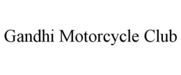 GANDHI MOTORCYCLE CLUB trademark