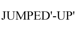 JUMPED'-UP' trademark