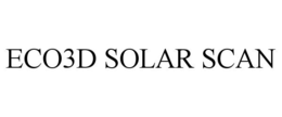 ECO3D SOLAR SCAN trademark