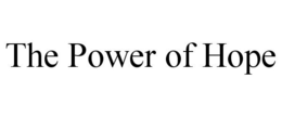 THE POWER OF HOPE trademark