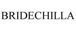 BRIDECHILLA trademark