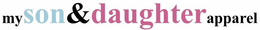MY SON&DAUGHTER APPAREL trademark