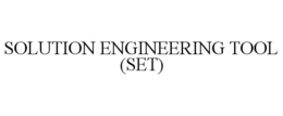 SOLUTION ENGINEERING TOOL (SET) trademark