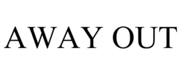 AWAY OUT trademark