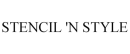 STENCIL 'N STYLE trademark