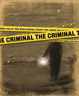 SONOMA COUNTY CALIFOR REEK VALLEY RED WINE SONOMA COUNTY DRY CREEK VALLEY COUNTY CAL E CRIMINAL THE CRIMINAL T trademark
