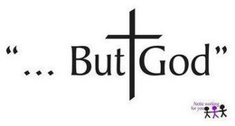 "... BUT GOD" NETTE WORKING FOR YOU trademark