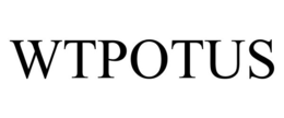 WTPOTUS trademark