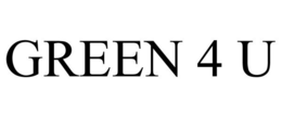 GREEN 4 U trademark