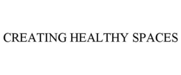 CREATING HEALTHY SPACES trademark