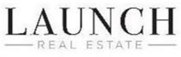 LAUNCH REAL ESTATE trademark
