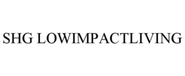 SHG LOWIMPACTLIVING trademark