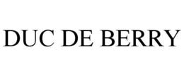 DUC DE BERRY trademark
