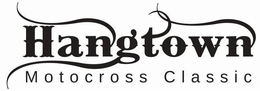 HANGTOWN MOTOCROSS CLASSIC trademark