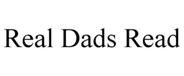 REAL DADS READ trademark