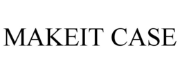 MAKEIT CASE trademark